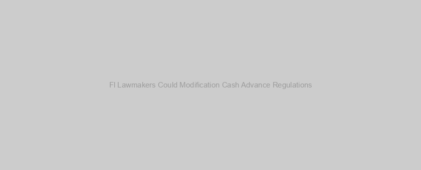 Fl Lawmakers Could Modification Cash Advance Regulations